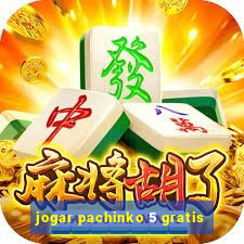 jogar pachinko 5 gratis